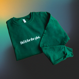 Did it for the plot - Sweatshirt