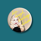 Live, Laugh Pins & Magnets