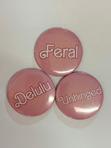 Unhinged Barbie Pins & Magnets