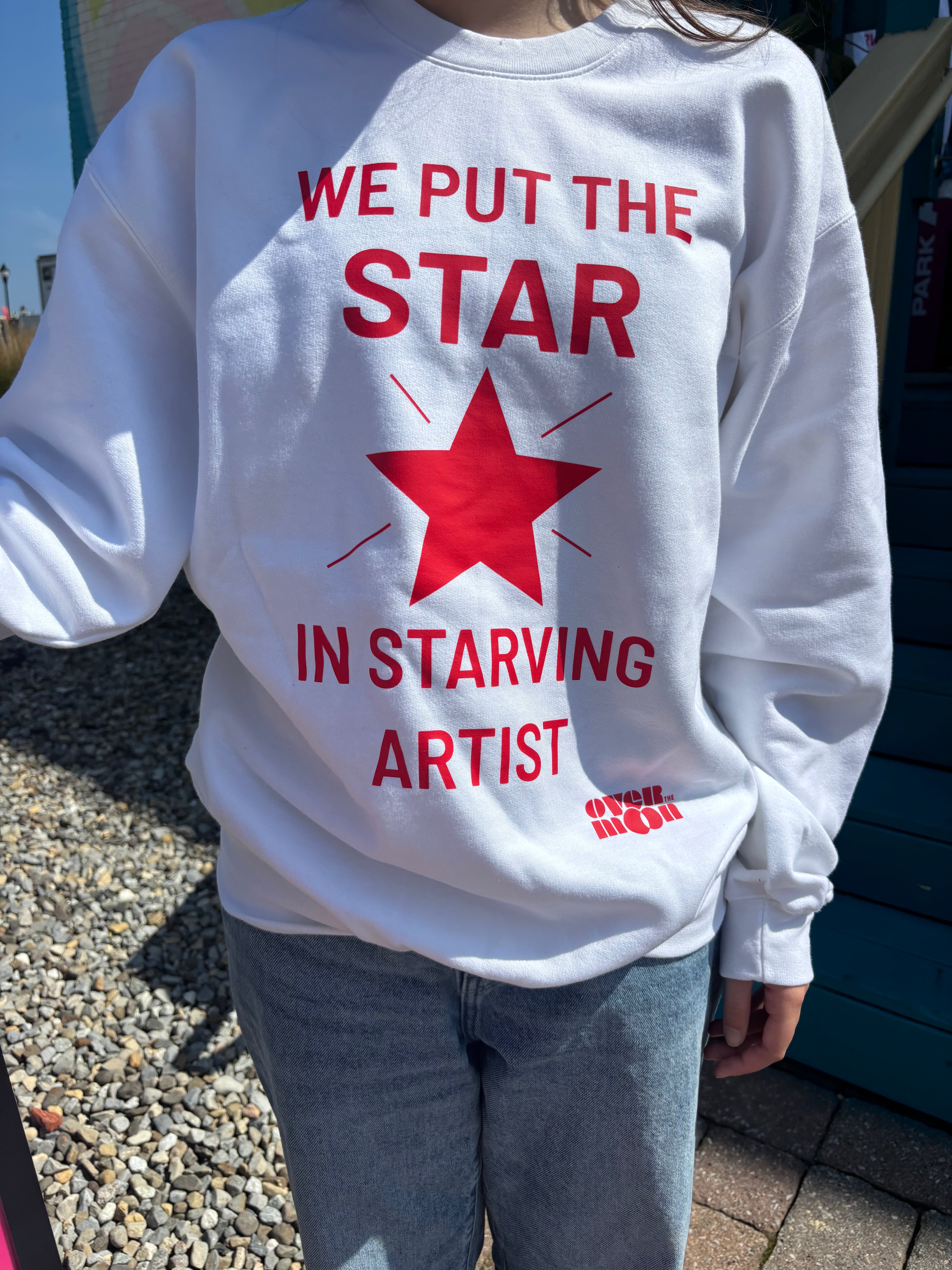 We Put The Star In Starving Artist Sweatshirt