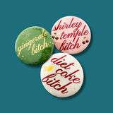 Drink Bitch pin or magnet